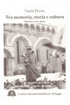 Tra memoria, storia e cultura. Dedicato a mio padre
